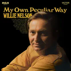 My Own Peculiar Way - Willie Nelson