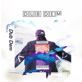 Dub Dem artwork