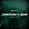 Stream & download Something's Gone - EP