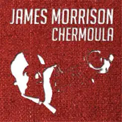 Chermoula by James Morrison album reviews, ratings, credits