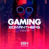 Gaming EDM Anthems 2020 artwork