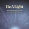 Be a Light (feat. Peter Hollens, The Hound + The Fox & Anna Gilbert) artwork