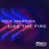 Stream & download Like the Fire (Main Club Mix) - Single