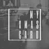 My Xmas Card - EP album lyrics, reviews, download