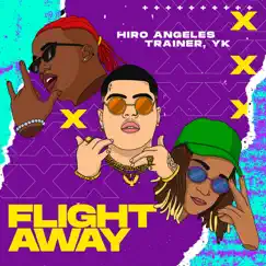 Flight Away - Single by Trainer, YK & Hiro Angeles album reviews, ratings, credits
