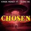 Chosen (feat. Young BC) - Single album lyrics, reviews, download