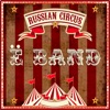 Russian Circus, 2019