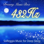 Dreamy Music Box 432Hz "Solfeggio Music for Deep Sleep" artwork