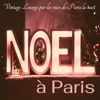 Noël à Paris – Vintage Lounge par les rues de Paris la nuit