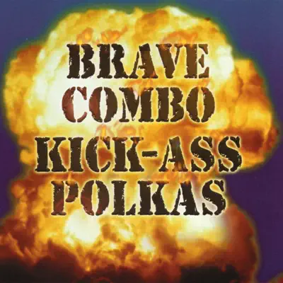Kick Ass Polkas (Live) - Brave Combo