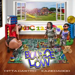 Bounce It Low (feat. EazieDaGod) - Single by Hitta Castro album reviews, ratings, credits
