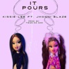 Kissie Lee - It Pours (feat. Jhonni Blaze)