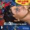 No Love (feat. Kolly Da Magic) - Belle 9ice lyrics