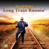 David Millan - Long Train Runnin'