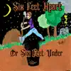 Six Feet Apart or Six Feet Under album lyrics, reviews, download