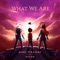 What We Are (feat. Reven) artwork