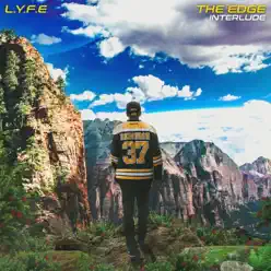 The Edge (Interlude) - Single - Lyfe The Edge (Interlude) - Single - Lyfe