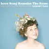 Love Song Remains the Same album lyrics, reviews, download