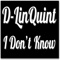 I Don’t Know - D-LinQuint lyrics
