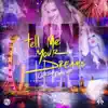 Tell Me Your Dreams (6th Anniversary Special Edition) - Single album lyrics, reviews, download