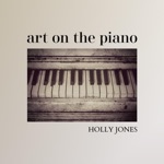 Holly Jones - Art on the Piano