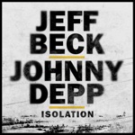 Jeff Beck & Johnny Depp - Isolation
