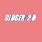 Closer 2 U (feat. Mak11) - Spenatra lyrics