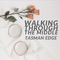 Walking Through the Middle (feat. Anh Le) - Tasman Edge lyrics