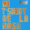 Mi T-Shirt de la Nasa - Single album lyrics, reviews, download