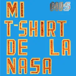 Mi T-Shirt de la Nasa - Single by Mexican Institute of Sound album reviews, ratings, credits