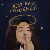 Best Bad Influence artwork