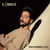 Camilo/Evaluna Montaner - Por Primera Vez