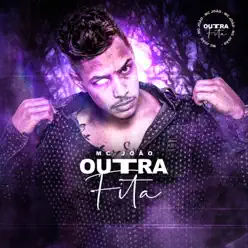 Outra Fita - Single - MC João Outra Fita - Single - MC João