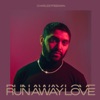 Run Away Love - Single