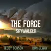 The Force (Skywalker) - Single album lyrics, reviews, download