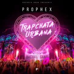 Trapchata Urbana by Prophex album reviews, ratings, credits