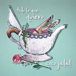 Todo Lo Que Quiero - Single - Coco Jadad Todo Lo Que Quiero - Single - Coco Jadad