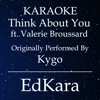 Think About You (Originally Performed by Kygo feat. Valerie Broussard) [Karaoke No Guide Melody Version] - Single