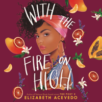 Elizabeth Acevedo - With the Fire on High artwork