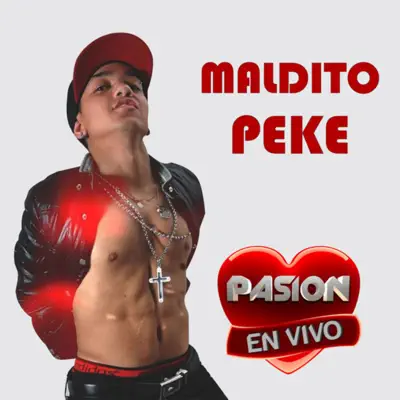 En Vivo en Pasión - Single - Maldito Peke