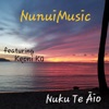 NunuiMusic - Nuku Te Āio (feat. Keoni Ku)
