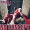 NO CONCEPT (feat. AzSwaye) - Xian Bell lyrics