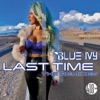 Last Time (The Remixes) - EP