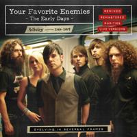 Your Favorite Enemies - The Early Days (Deluxe Version) artwork