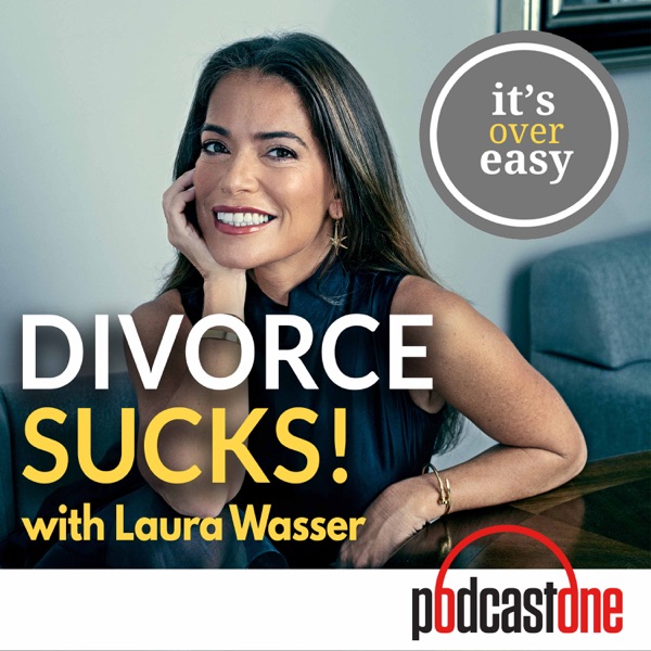 Divorce Sucks with Laura Wasser