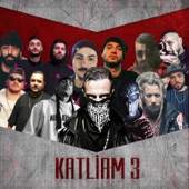 Katliam 3 (feat. Anıl Piyancı, Sansar Salvo, Dr. Fuchs, Canbay, Wolker, Şanışer, Rota, Hayki, Yener Çevik, Tekmill, Defkhan & Sir-Dav) artwork