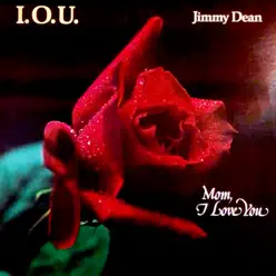 I.O.U. - Jimmy Dean