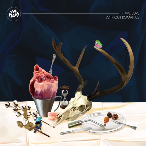 The Bowls – If We Love Without Romance
