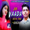 Jo Vaada Kiya Tha - EP album lyrics, reviews, download
