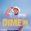 Dime - Single album lyrics, reviews, download